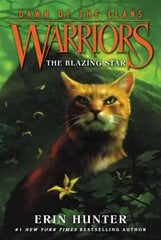 Warriors: Dawn of the Clans #4: The Blazing Star 4th edition цена и информация | Книги для подростков  | 220.lv