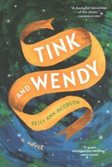 Tink and Wendy: A Novel cena un informācija | Grāmatas pusaudžiem un jauniešiem | 220.lv