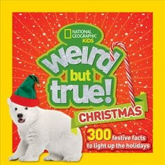 Weird But True! Christmas: 300 Festive Facts to Light Up the Holidays cena un informācija | Grāmatas pusaudžiem un jauniešiem | 220.lv