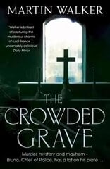 Crowded Grave: The Dordogne Mysteries 4 cena un informācija | Fantāzija, fantastikas grāmatas | 220.lv