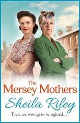 Mersey Mothers: The BRAND NEW gritty historical saga from Sheila Riley for 2022 cena un informācija | Fantāzija, fantastikas grāmatas | 220.lv