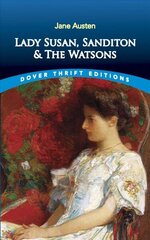 Lady Susan, Sanditon and The Watsons цена и информация | Фантастика, фэнтези | 220.lv