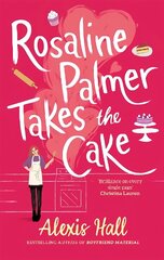 Rosaline Palmer Takes the Cake: by the author of Boyfriend Material: Winner Bakes All cena un informācija | Fantāzija, fantastikas grāmatas | 220.lv