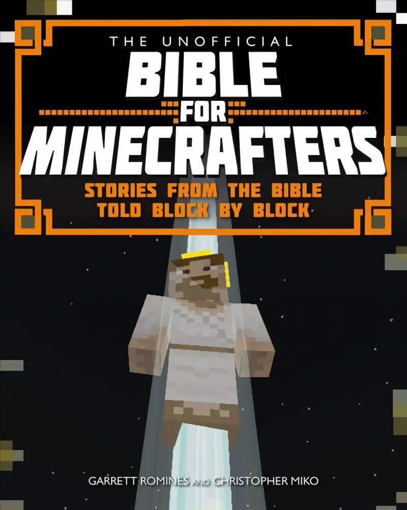 Unofficial Bible for Minecrafters: Stories from the Bible told block by block New edition cena un informācija | Grāmatas pusaudžiem un jauniešiem | 220.lv