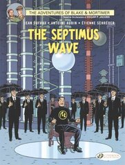 Blake & Mortimer 20 - The Septimus Wave: The Septimus Wave, 20 cena un informācija | Grāmatas pusaudžiem un jauniešiem | 220.lv