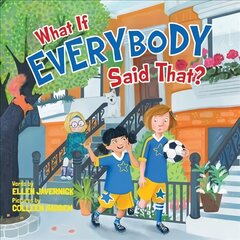 What If Everybody Said That? цена и информация | Книги для подростков и молодежи | 220.lv