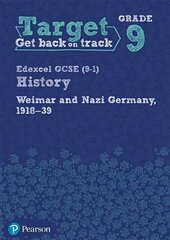 Target Grade 9 Edexcel GCSE (9-1) History Weimar and Nazi Germany, 1918-1939 Workbook cena un informācija | Grāmatas pusaudžiem un jauniešiem | 220.lv