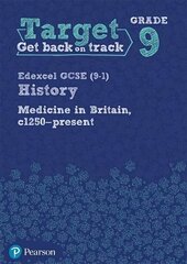 Target Grade 9 Edexcel GCSE (9-1) History Medicine in Britain, c1250-present Workbook cena un informācija | Grāmatas pusaudžiem un jauniešiem | 220.lv