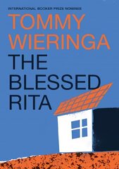 Blessed Rita: the new novel from the bestselling Booker International longlisted Dutch author cena un informācija | Fantāzija, fantastikas grāmatas | 220.lv