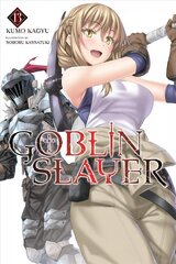 Goblin Slayer, Vol. 13 (light novel) цена и информация | Фантастика, фэнтези | 220.lv