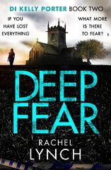 Deep Fear: An unputdownable crime thriller цена и информация | Фантастика, фэнтези | 220.lv