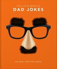 Little Book of Dad Jokes: So bad they're good cena un informācija | Fantāzija, fantastikas grāmatas | 220.lv