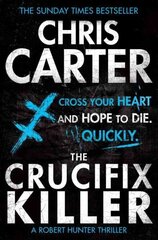 Crucifix Killer: A brilliant serial killer thriller, featuring the unstoppable Robert Hunter Reissue cena un informācija | Fantāzija, fantastikas grāmatas | 220.lv