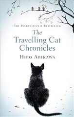 Travelling Cat Chronicles: The life-affirming one million copy bestseller cena un informācija | Fantāzija, fantastikas grāmatas | 220.lv