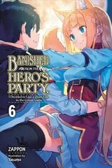 Banished from the Hero's Party, I Decided to Live a Quiet Life in the Countryside, Vol. 6 LN цена и информация | Комиксы | 220.lv