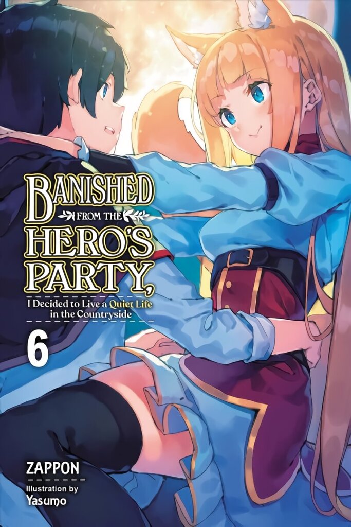 Banished from the Hero's Party, I Decided to Live a Quiet Life in the Countryside, Vol. 6 LN cena un informācija | Komiksi | 220.lv