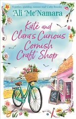 Kate and Clara's Curious Cornish Craft Shop: The heart-warming, romantic read we all need right now цена и информация | Фантастика, фэнтези | 220.lv