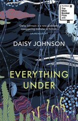 Everything Under: Shortlisted for the Man Booker Prize цена и информация | Фантастика, фэнтези | 220.lv