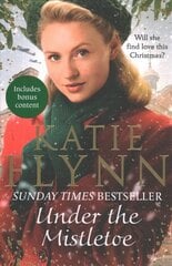 Under the Mistletoe: The unforgettable and heartwarming Sunday Times bestselling Christmas saga цена и информация | Фантастика, фэнтези | 220.lv