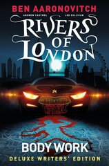 Rivers of London Vol. 1: Body Work Deluxe Writers' Edition цена и информация | Фантастика, фэнтези | 220.lv
