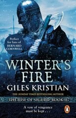 Winter's Fire: (The Rise of Sigurd 2): An atmospheric and adrenalin-fuelled Viking saga from bestselling author Giles Kristian cena un informācija | Fantāzija, fantastikas grāmatas | 220.lv