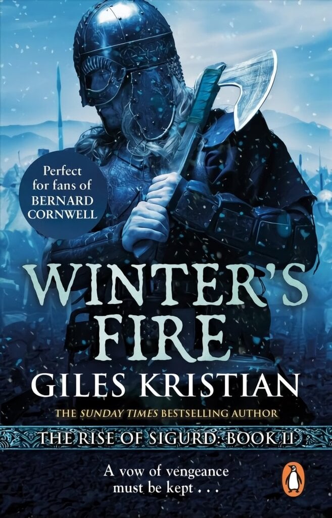 Winter's Fire: (The Rise of Sigurd 2): An atmospheric and adrenalin-fuelled Viking saga from bestselling author Giles Kristian цена и информация | Fantāzija, fantastikas grāmatas | 220.lv