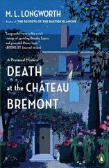 Death At The Chateau Bremont: A Verlaque and Bonnet Mystery cena un informācija | Fantāzija, fantastikas grāmatas | 220.lv