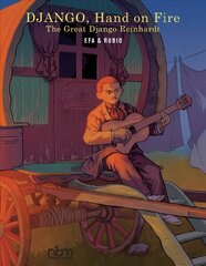 Django, Hand On Fire: The Great Django Reinhardt цена и информация | Фантастика, фэнтези | 220.lv