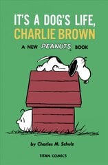 Peanuts: It's A Dog's Life, Charlie Brown cena un informācija | Fantāzija, fantastikas grāmatas | 220.lv
