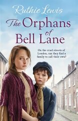 Orphans of Bell Lane: 'A real page turner' Sheila Newberry cena un informācija | Fantāzija, fantastikas grāmatas | 220.lv