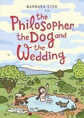 Philosopher, the Dog and the Wedding: The story of one of the first female philosophers cena un informācija | Fantāzija, fantastikas grāmatas | 220.lv
