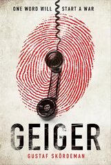 Geiger: The most gripping thriller debut since I AM PILGRIM cena un informācija | Fantāzija, fantastikas grāmatas | 220.lv