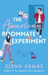 American Roommate Experiment: From the bestselling author of The Spanish Love Deception цена и информация | Фантастика, фэнтези | 220.lv