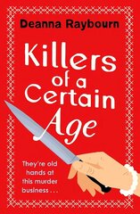Killers of a Certain Age: A gripping, action-packed cosy crime adventure to keep you hooked in 2022 цена и информация | Фантастика, фэнтези | 220.lv