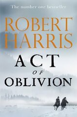 Act of Oblivion: The Thrilling new novel from the no. 1 bestseller Robert Harris цена и информация | Романы | 220.lv