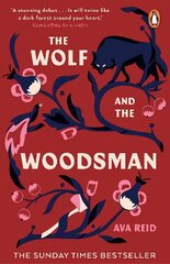 Wolf and the Woodsman: The Sunday Times Bestseller cena un informācija | Fantāzija, fantastikas grāmatas | 220.lv