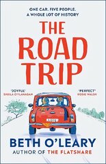 Road Trip: The utterly heart-warming and joyful novel from the author of The Flatshare cena un informācija | Fantāzija, fantastikas grāmatas | 220.lv