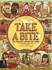 Take a Bite: Eat Your Way Around the World cena un informācija | Grāmatas pusaudžiem un jauniešiem | 220.lv