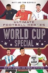 World Cup Special (Ultimate Football Heroes): Collect Them All! cena un informācija | Grāmatas pusaudžiem un jauniešiem | 220.lv