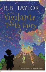 Vigilante Tooth-Fairy цена и информация | Книги для подростков  | 220.lv