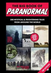 Big Book of Paranormal: 300 Mystical and Frightening Tales from Around the World cena un informācija | Grāmatas pusaudžiem un jauniešiem | 220.lv