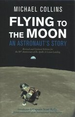 Flying to the Moon: An Astronaut's Story 3rd ed. цена и информация | Книги для подростков и молодежи | 220.lv