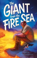 Giant from the Fire Sea cena un informācija | Grāmatas pusaudžiem un jauniešiem | 220.lv