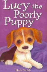 Lucy the Poorly Puppy: The Poorly Puppy cena un informācija | Grāmatas pusaudžiem un jauniešiem | 220.lv