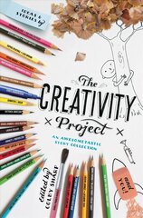 The Creativity Project: An Awesometastic Story Collection cena un informācija | Grāmatas pusaudžiem un jauniešiem | 220.lv
