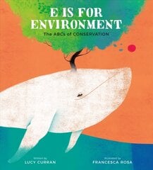 E Is for Environment: The ABCs of Conservation цена и информация | Книги для подростков  | 220.lv
