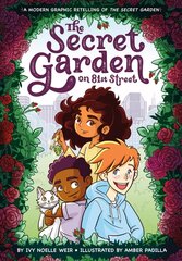 The Secret Garden on 81st Street: A Modern Graphic Retelling of The Secret Garden цена и информация | Книги для подростков и молодежи | 220.lv