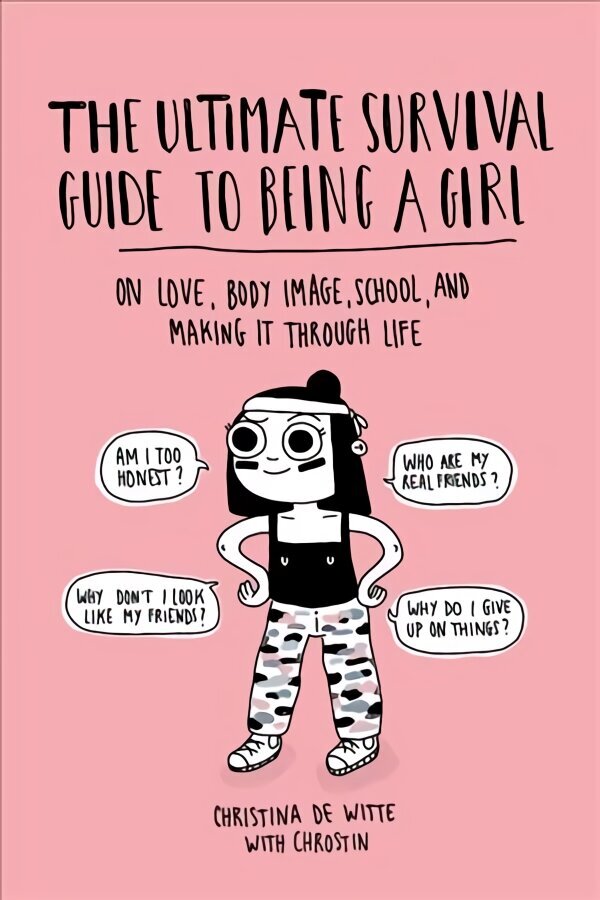 Ultimate Survival Guide to Being a Girl: On Love, Body Image, School, and Making It Through Life цена и информация | Grāmatas pusaudžiem un jauniešiem | 220.lv