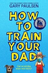 How to Train Your Dad цена и информация | Книги для подростков  | 220.lv