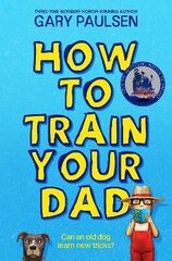 How to Train Your Dad цена и информация | Книги для подростков и молодежи | 220.lv